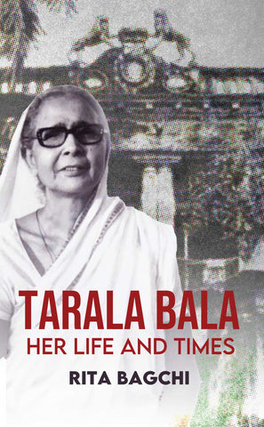 Tarala Bala - Her Life And Times
