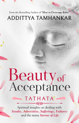 Beauty of Acceptance - Tathata