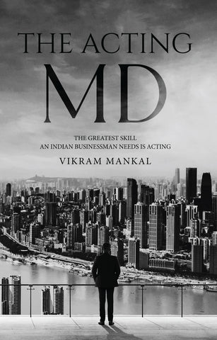 The Acting MD - The greatest skill an Indian businessman needs is acting