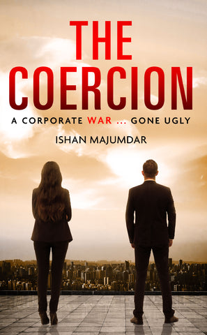 The Coercion: A Corporate War ... Gone Ugly