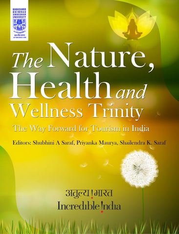 The Nature, Health and Wellness Trinity: The Way Forward for Tourism in India