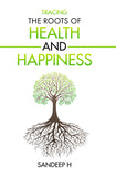 Tracing the Roots of Health and Happiness