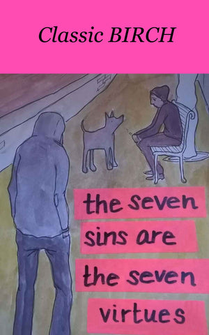 The Seven Sins are The Seven Virtues