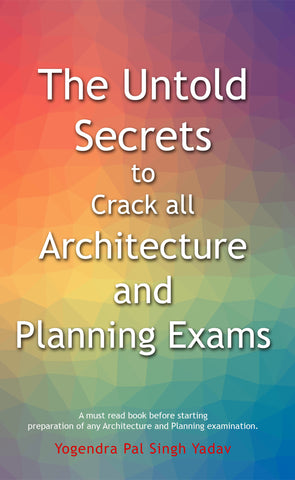 The Untold Secrets to Crack all Architecture and Planning Exams