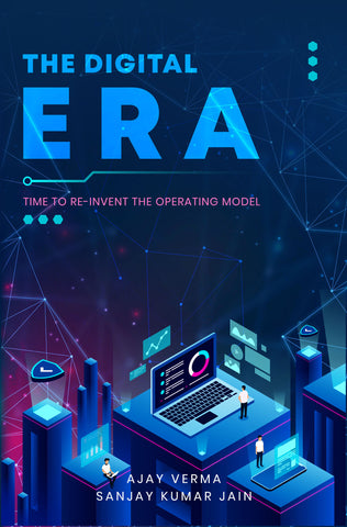 The Digital Era - Time to Re-Invent The Operating Model