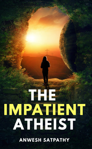 The Impatient Atheist