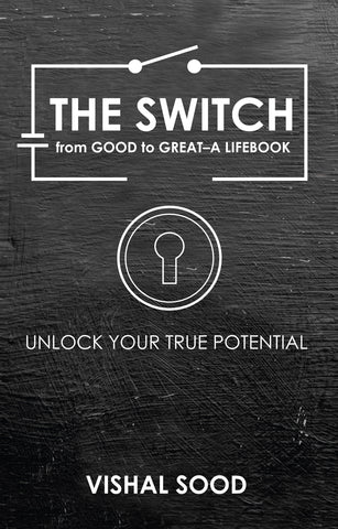 The Switch from Good to Great-A Lifebook