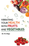 Vibrating your Health with Fruits and Vegetables