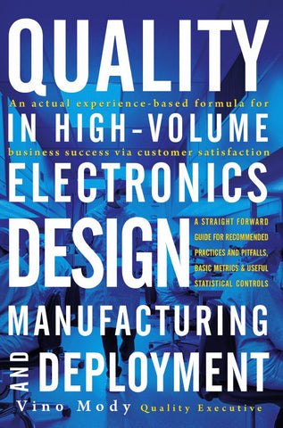 Quality in High-Volume Electronics Design, Manufacturing and Deployment