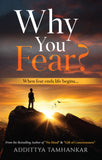 Why You Fear? - When fear ends life begins...