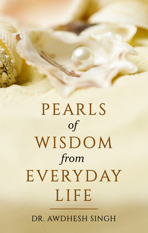 Pearls of Wisdom from Everyday Life