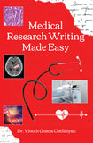 Medical Research Writing Made Easy - A stepwise guide for research writing