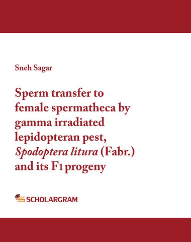 Sperm transfer to female spermatheca by gamma irradiated lepidopteran pest, Spodoptera litura (Fabr.) and its F1 progeny