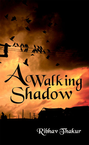 A Walking Shadow