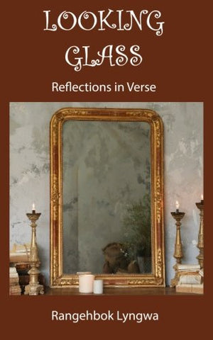 Looking Glass: Reflections in Verse