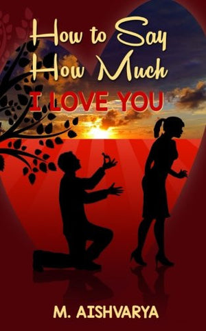 How to Say How Much I Love You