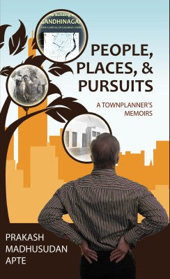 People, Places, & Pursuits - A Townplanner's Memoirs