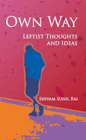 Own Way: Leftist Thoughts and Ideas