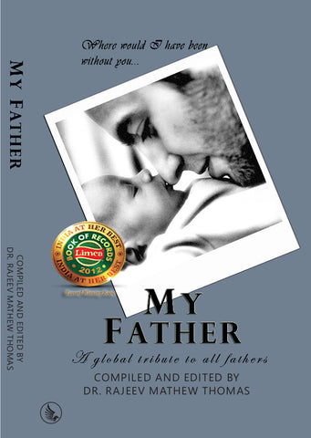 My Father - A Global Tribute To All Fathers